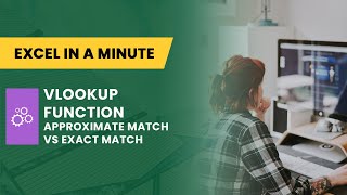 HOW TO USE VLOOKUP APPROXIMATE VS EXACT MATCH BY EXCEL IN A MINUTE
