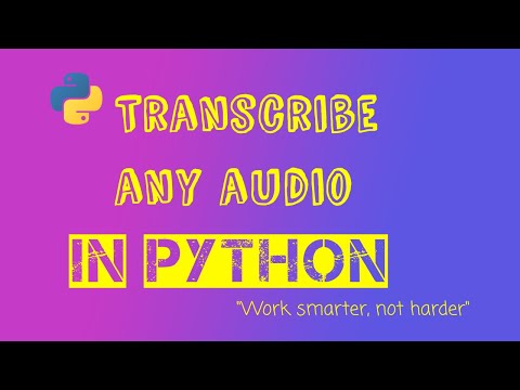 EARN MONEY RIGHT NOW!!! Transcribe ANY audio file using Python 35 lines of code