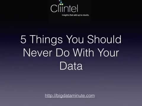 What NOT To Do With Your Data - Big Data Video
