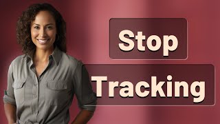 How Can Removing Untrusted Networks Stop Tracking?