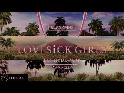 BLACKPINK ‘Lovesick Girls’ [ Coachella | BST Hyde Park | VISUALIZER ] Y.V