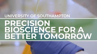Precision Bioscience for a Better Tomorrow | Southampton University | Biology for a Better Tomorrow