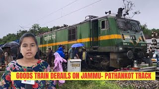 Goods train derails on Jammu- Pathankot track | JK News Today
