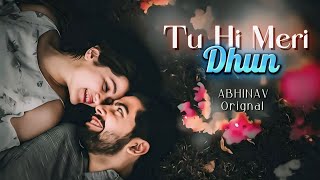 Dhun - Abhinav | Official Music Video | Heart-Touching Love Song | Viral Reel Songs 2025