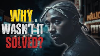 The Murder of Tupac – Why the Case Was Never Solved