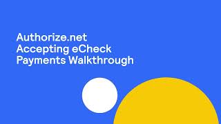 Accepting eCheck payments with Authorize.net: Portal walkthrough