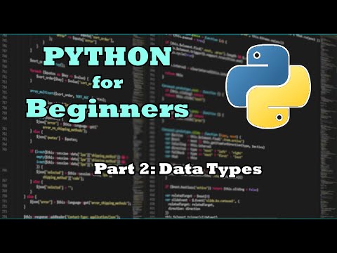 Python for Beginners: Part 2 Data Types