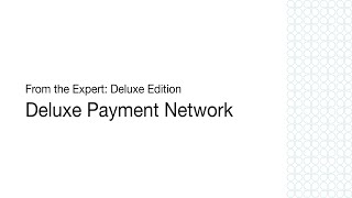From the Expert: Deluxe Payment Network Overview