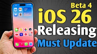 iOS 26 Beta 4 Releasing - Must Update