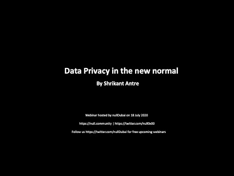 Data Privacy in the new normal by Shrikant Antre | null Dubai | 18 July 2020