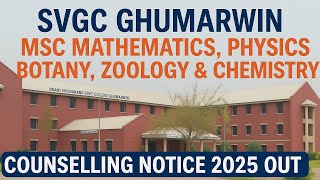 SVGC Ghumarwin MSC Mathematics physics botany zoology & chemistry counselling notice 2025 out.