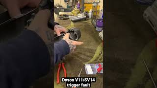 Dyson V11/SV14 trigger fault
