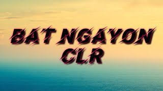 CLR - BAT NGAYON