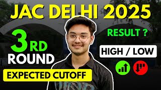 JAC Delhi 2025 Round 3 Expected Cutoff | What Next ? 🤔