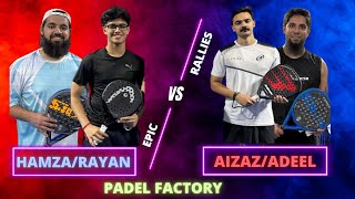 Padel Factory - Hamza/Rayan vs Aizaz/Adeel