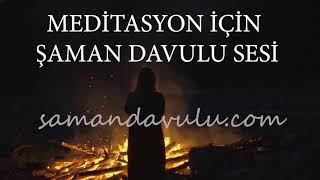 ☀️ ŞAMANİK YOLCULUK İÇİN ŞAMAN KAM DAVULU SESİ- 1 SAAT