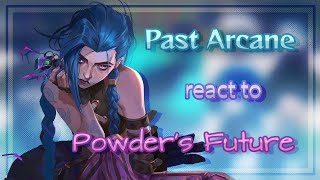 Past Arcane React to Powder’s Future // Gacha React // Arcane