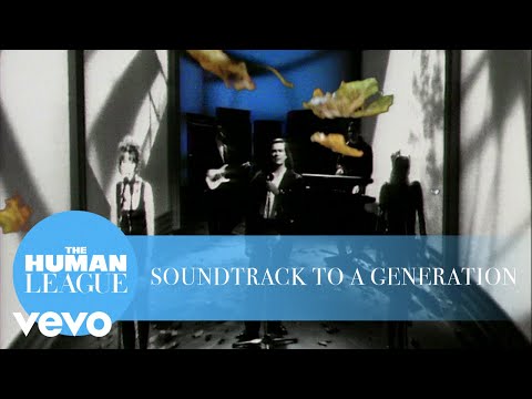 The Human League - Soundtrack To A Generation
