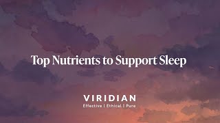 Top Nutrients to Support Sleep
