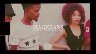 Magicians - Can't Imagine (Feat. Dopey, Bruno Bravo & K-Sense) (Official Music Video)
