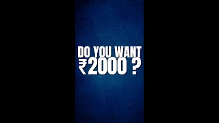 Do You Want ₹2000? 🤑💵 | make money  #money #value #earnonline