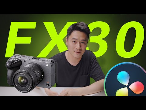 索尼SONY FX30來了！關於FX30達芬奇的調色測評 & 思路分享！【乔治出发】