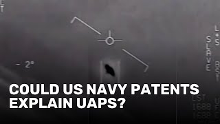 Could US Navy patents explain UAPs?