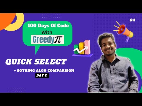 L 1.2 Sorting algo comparison + quick select algo | level 1 | #100daysofcodewithgreedypi