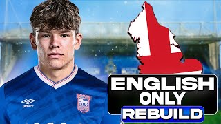 I Rebuild Ipswich Town in A One Nation FM24 Challenge!