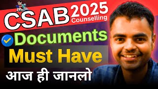 CSAB 2025, List of Documents Required in CSAB Counselling 2025, CSAB Counselling Documents