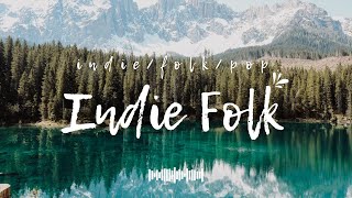 Indie Folk Music 🍃 Uplifting Acoustic/Indie/Folk for chilly mornings
