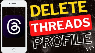 How to Delete Your Threads Profile on Android