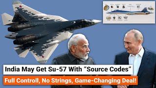 Russia Offers Su-57 With Source Codes to India – Full Control, No Strings | Why is Russia offering?