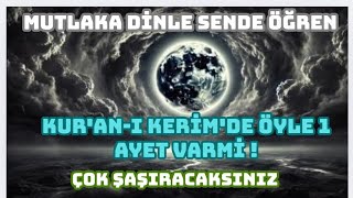 Kur'an-ı Kerim'de öyle bir (AYET)var çok şaşıracaksınız!