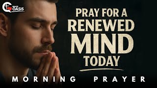 Pray This to Win the Battle in Your Mind | Morning Prayer