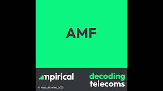 AMF | Decoding Telecoms | Term of the week