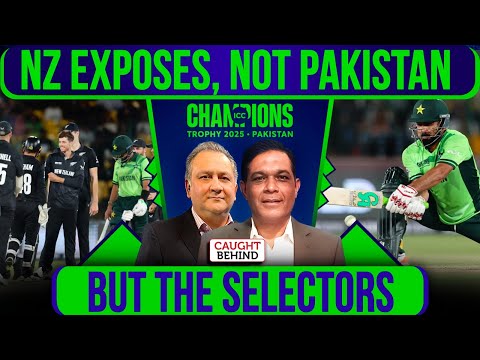 NZ Exposes, Not Pakistan But The Selectors | Caught Behind