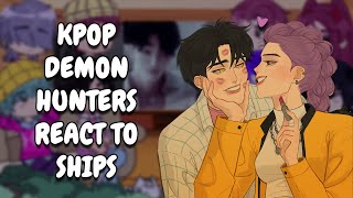 KPop Demon Hunters React To Ships || Gacha React