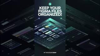 4 Simple Ways to Organize Your Figma Files