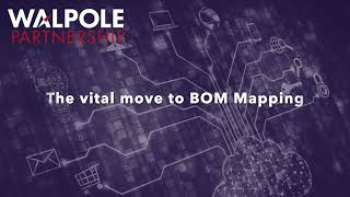 The vital move to BOM Mapping