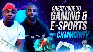 Building a Future in Gaming & E-Sports w/ @Cxmmunity