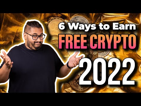 6 Ways to Earn Free Crypto in 2022