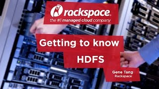 Rackspace Asia Big Data webinar: Getting Started with the HDFS