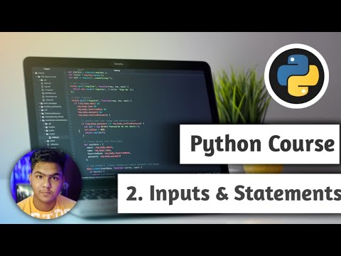What are Statements and how to take Inputs from users in Python |Python beginners course [2021]