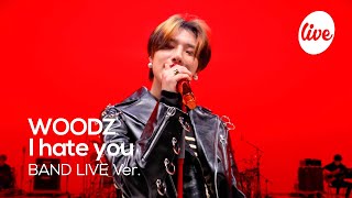 [4K] WOODZ - “I hate you” Band LIVE Concert [it's Live] K-POP live music show