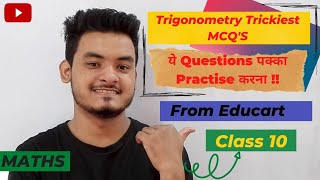Trigonometry Trickiest Questions for Class 10 | Trigonometry class 10 Mcq | Educart Trigonometry