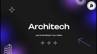 Architech - Let AI Architech Your Vision | World’s Largest Hackathon presented by Bolt