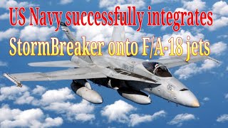 US Navy successfully integrates the StormBreaker onto F/A-18 jets