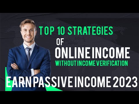 How to Make Money Online Without Income Verification-10 Proven Strategies for Passive Income in 2023