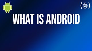 What is Android  | Android Series | MyCodeTips
